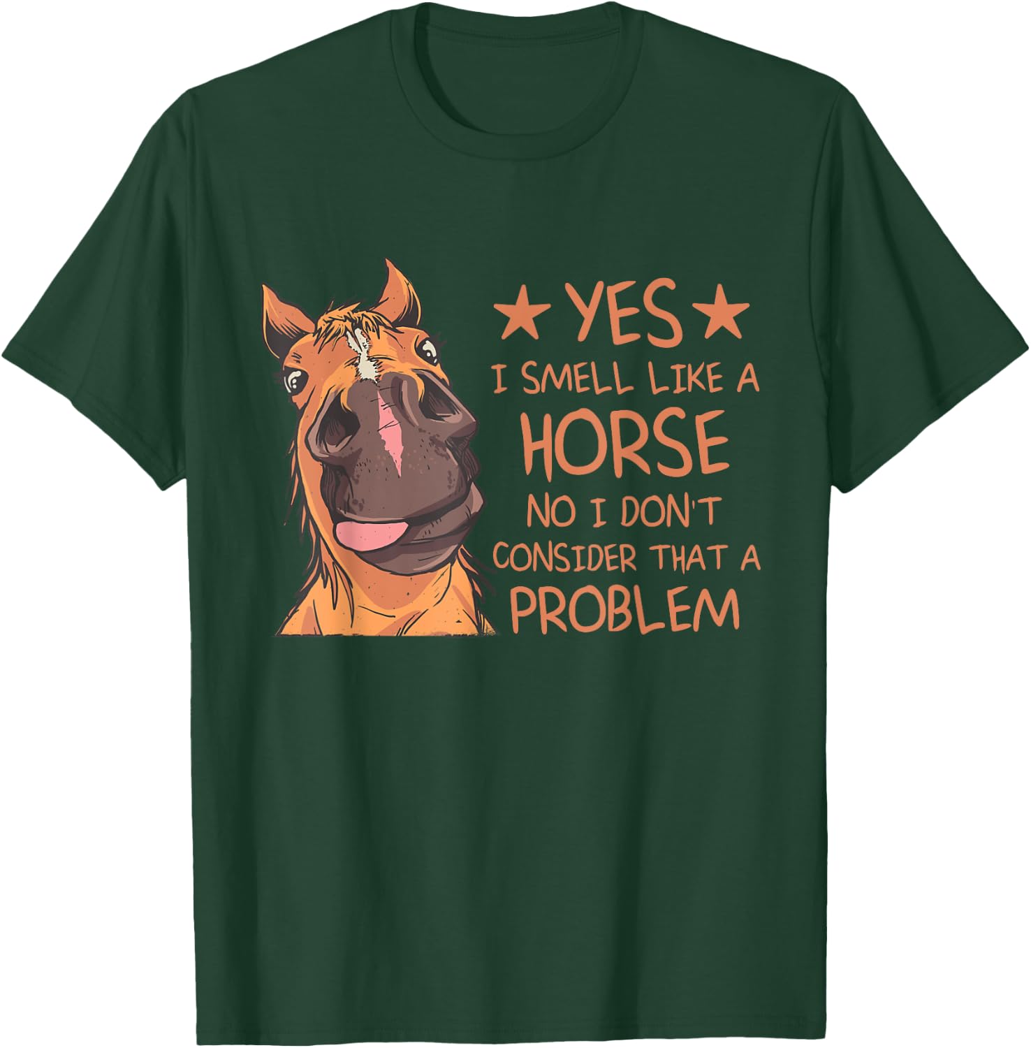 Funny Smell Like A Horse English Riding Dressage Horse Girl T-Shirt - T-Shirt | Forest