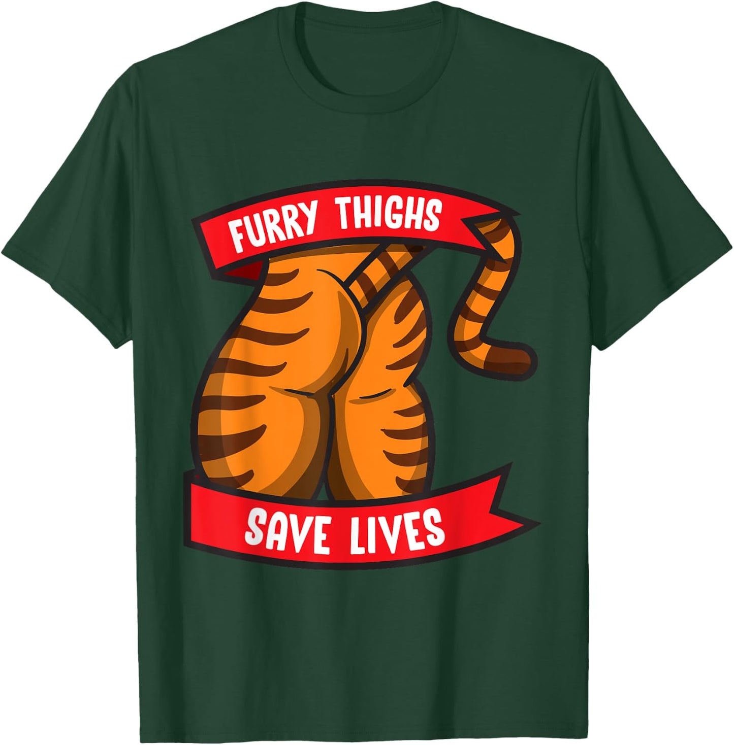 Tiger Furry Thighs Save Lives Proud Furry Pride Fandom T-Shirt - T-Shirt | Forest