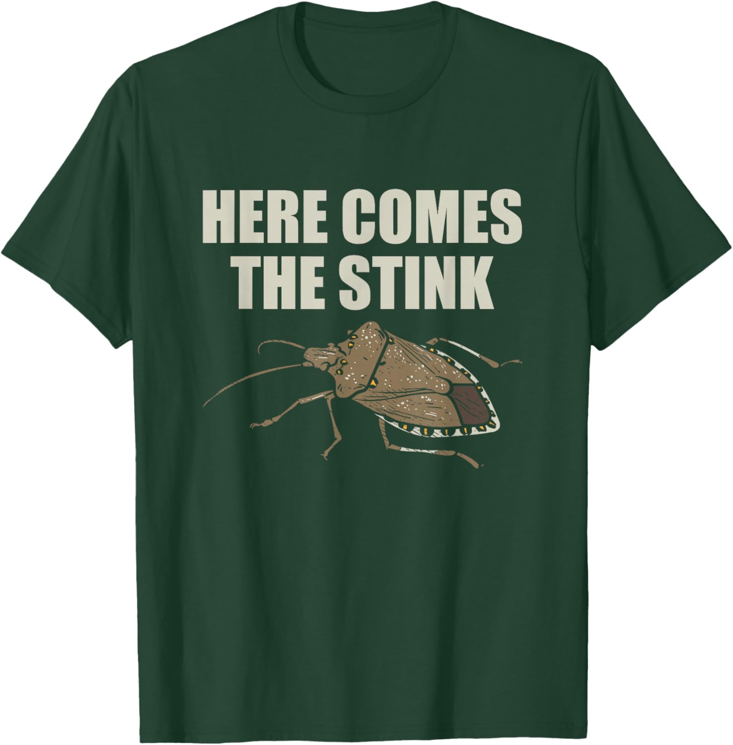 Brown Marmorated Stink Bugs Here Comes The Stink T-Shirt - T-Shirt | Forest