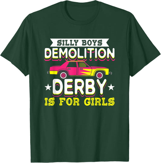 Demolition Derby Is For Girls I Demolition Derby T-Shirt - T-Shirt | Forest