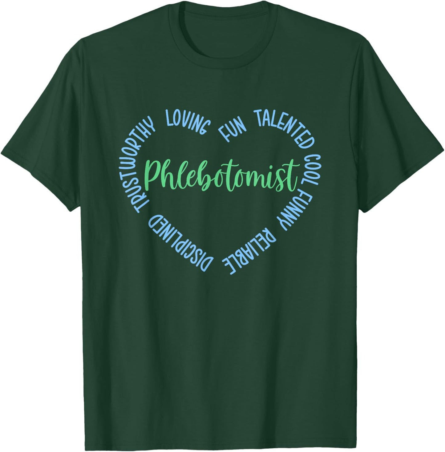 Phlebotomist T-Shirt - T-Shirt | Forest