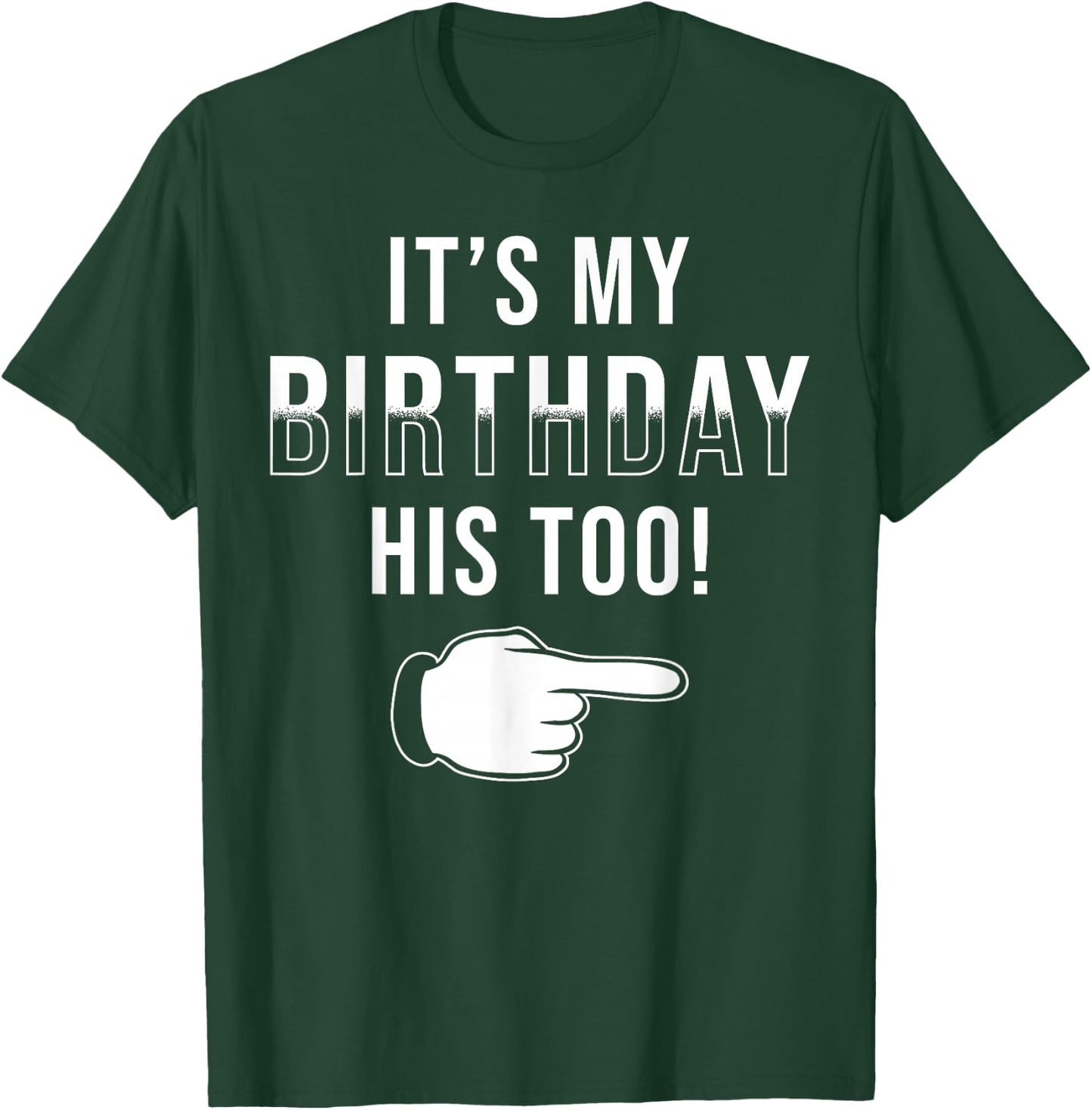 Twin Birthday Design It´s My Birthday His Too Twin Birthday T-Shirt - T-Shirt | Forest