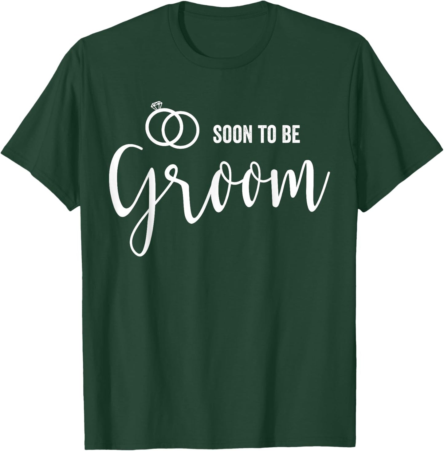 Soon to be Groom to be T-Shirt - T-Shirt | Forest