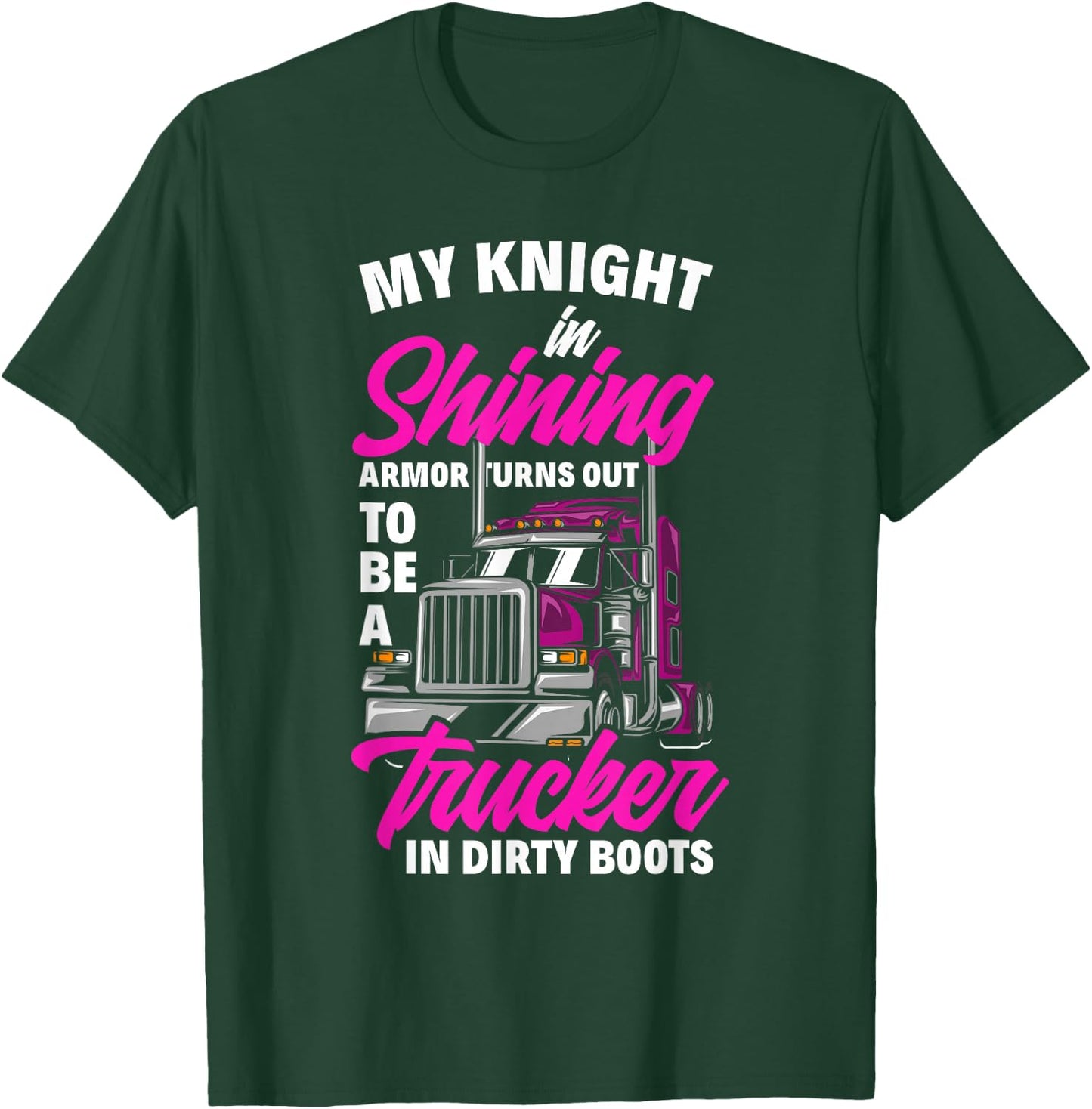 Funny Truck Driver Trucker Girlfriend Truckers Wife T-Shirt - T-Shirt | Forest