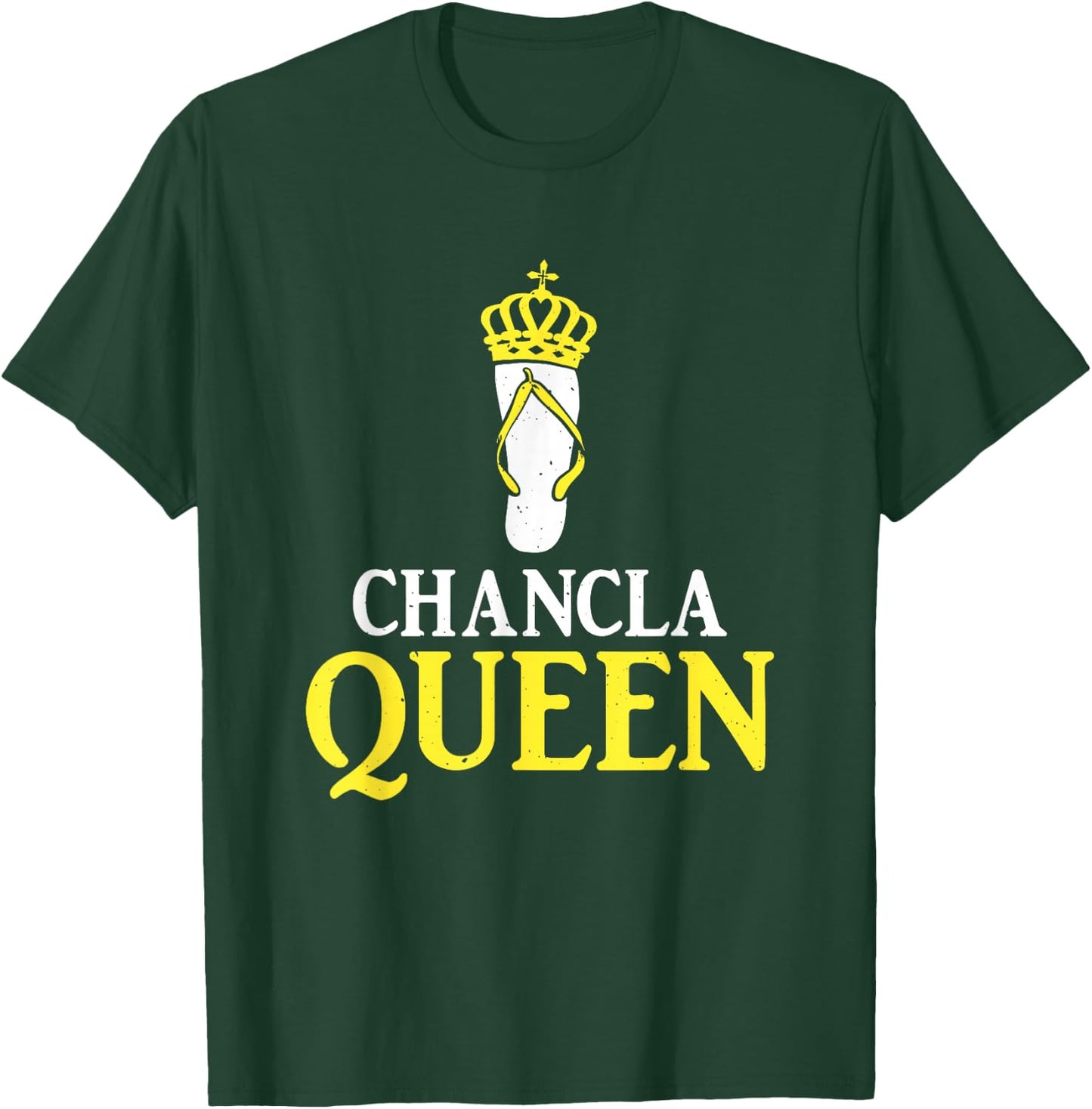 Funny Latino Spanish Mexican Joke Queen Chancla T-Shirt - T-Shirt | Forest
