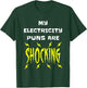 My Electricity Puns Are Shocking Physics Electrician Science T-Shirt - T-Shirt | Forest