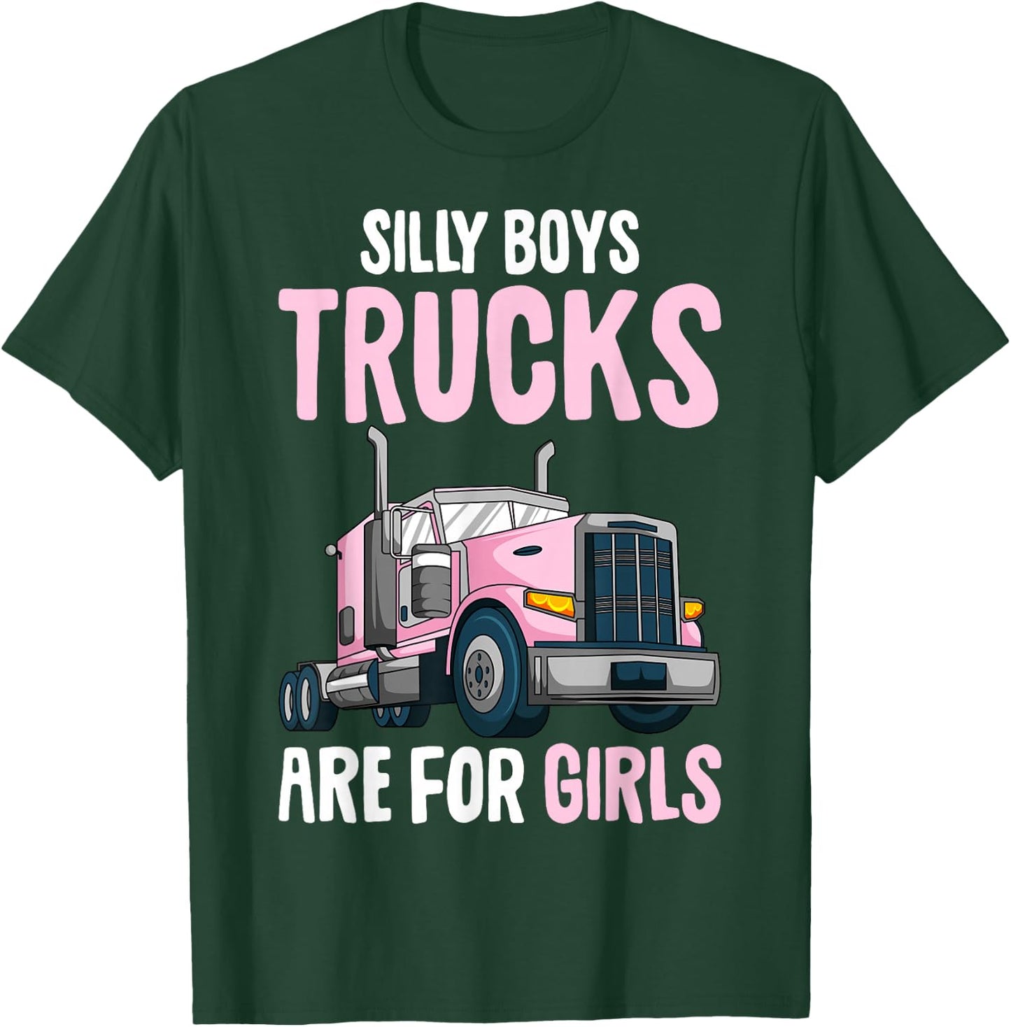 Trucks Are for Girls Semi Truck Trucker Truck Driver Kids T-Shirt - T-Shirt | Forest