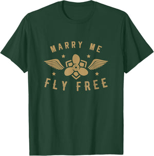 Pilot Gifts - Marry Me Fly Free T-Shirt - T-Shirt | Forest