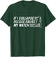 Funny Marathon Running Runner If I Collapse Pause My Watch T-Shirt - T-Shirt | Forest