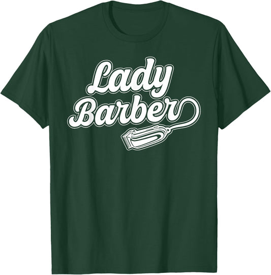 Lady Barber Female Barber Female Hairdresser Girl T-Shirt - T-Shirt | Forest