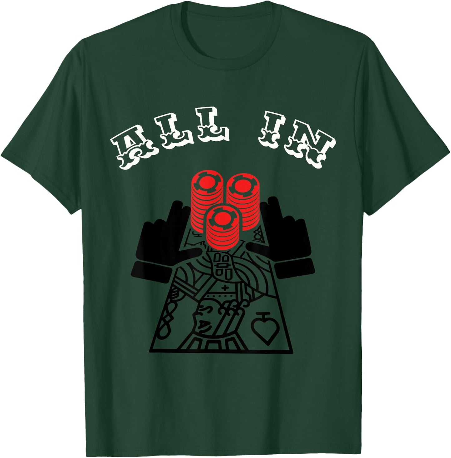 All in. Poker Player, Gambling, Funny Casino Gift T-Shirt - T-Shirt | Forest