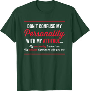 Don't Confuse My Personality Sarcastic Novelty Funny T-Shirt - T-Shirt | Forest