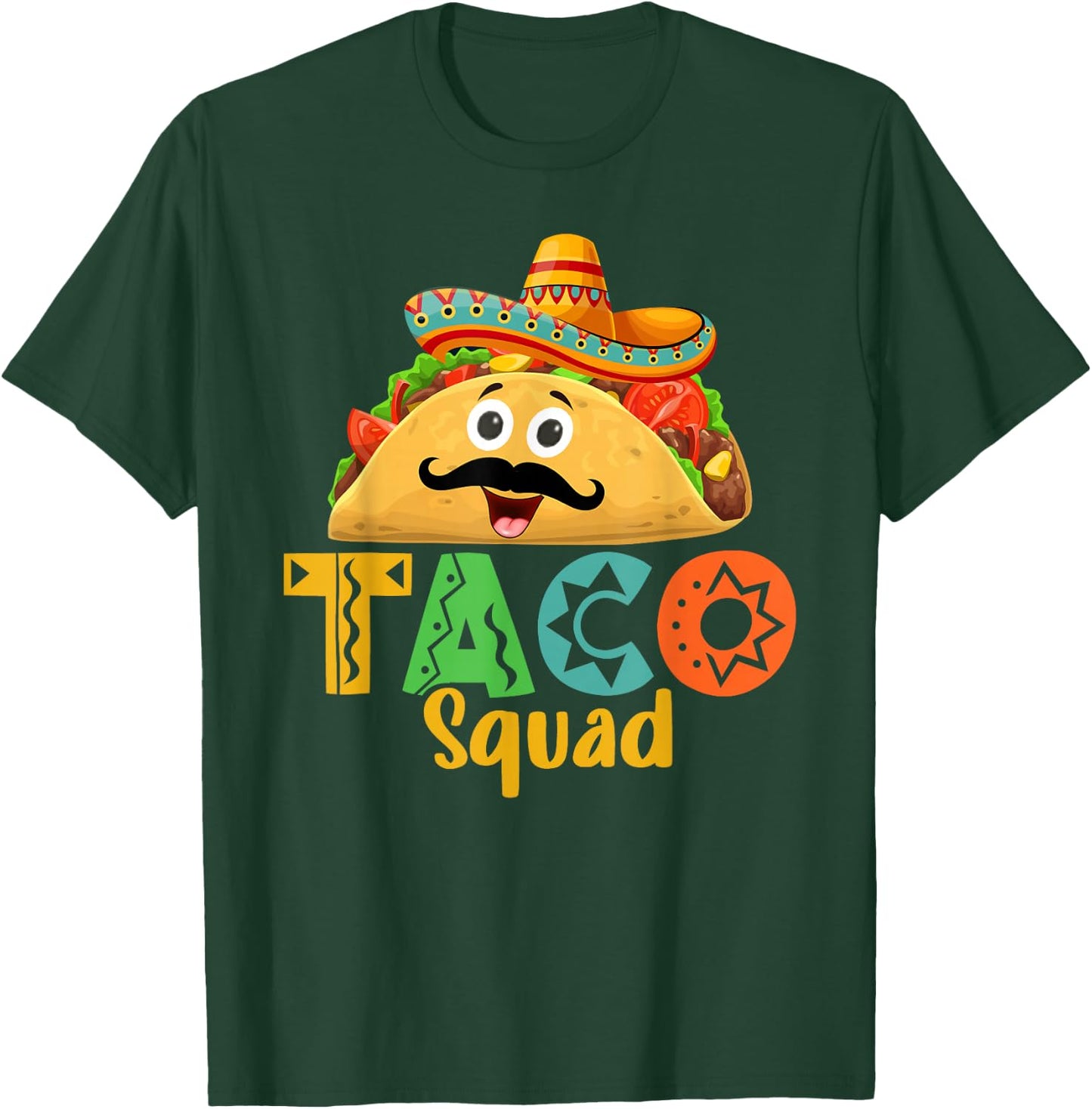 Mexican Food Lover Cinco de Mayo Taco Squad T-Shirt - T-Shirt | Forest