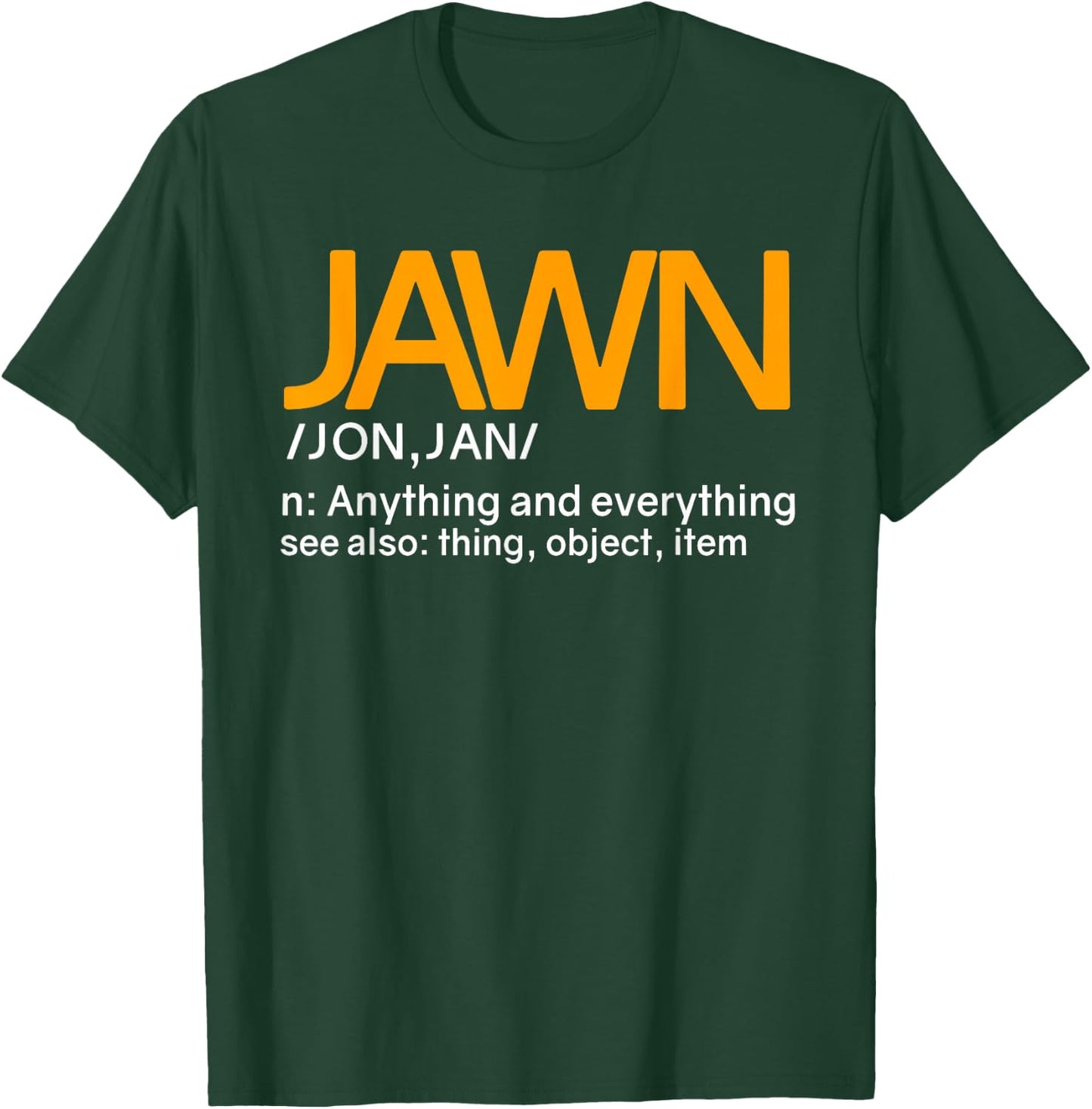 Jawn Slang Philadelphia Philly T-Shirt - T-Shirt | Forest