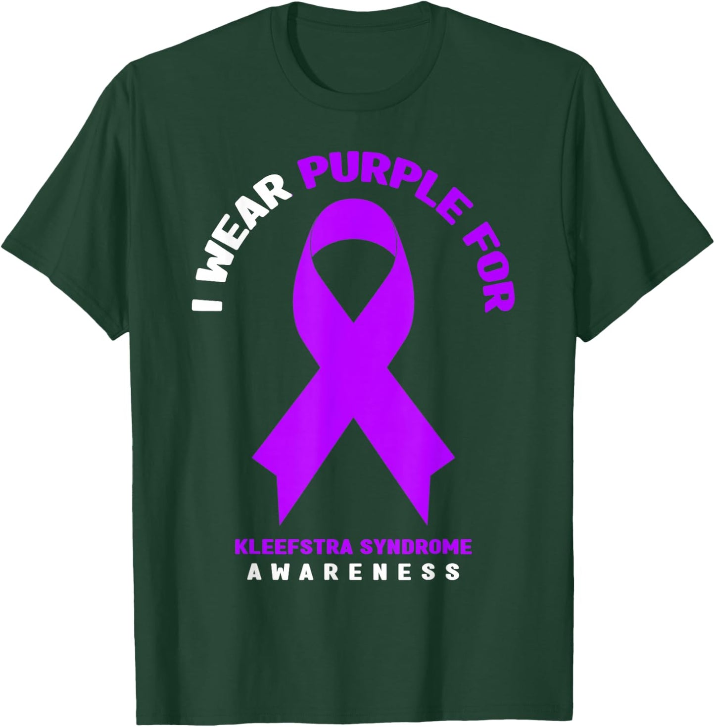 I Wear Purple For Kleefstra syndrome Awareness T-Shirt - T-Shirt | Forest