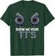 Show Me Your TTs Twin Turbo Street Racing T-Shirt - T-Shirt | Forest