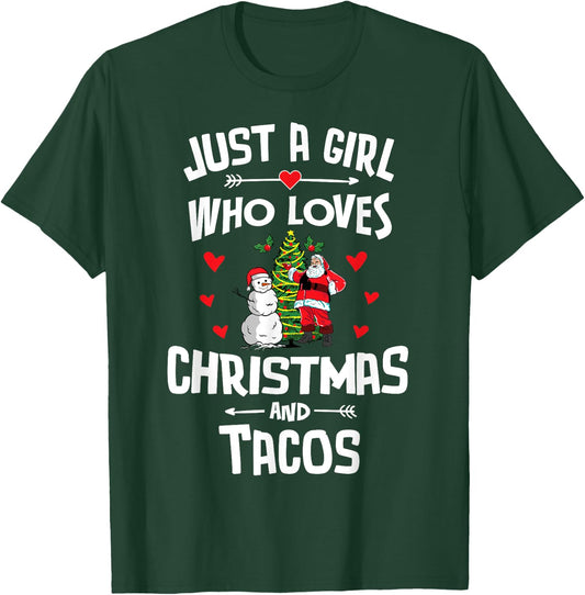Just A Girl Who Loves Christmas And Tacos Gift Women T-Shirt - T-Shirt | Forest
