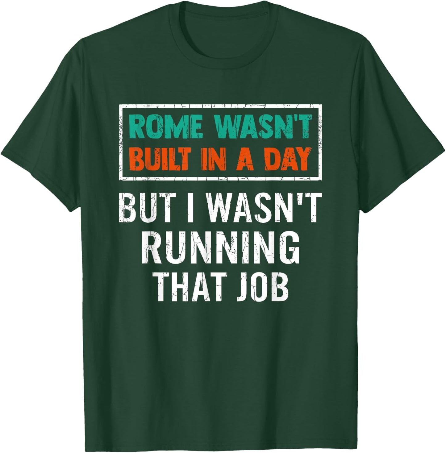 Rome Wasn't Built In A Day Architecture Architect Graphic T-Shirt - T-Shirt | Forest
