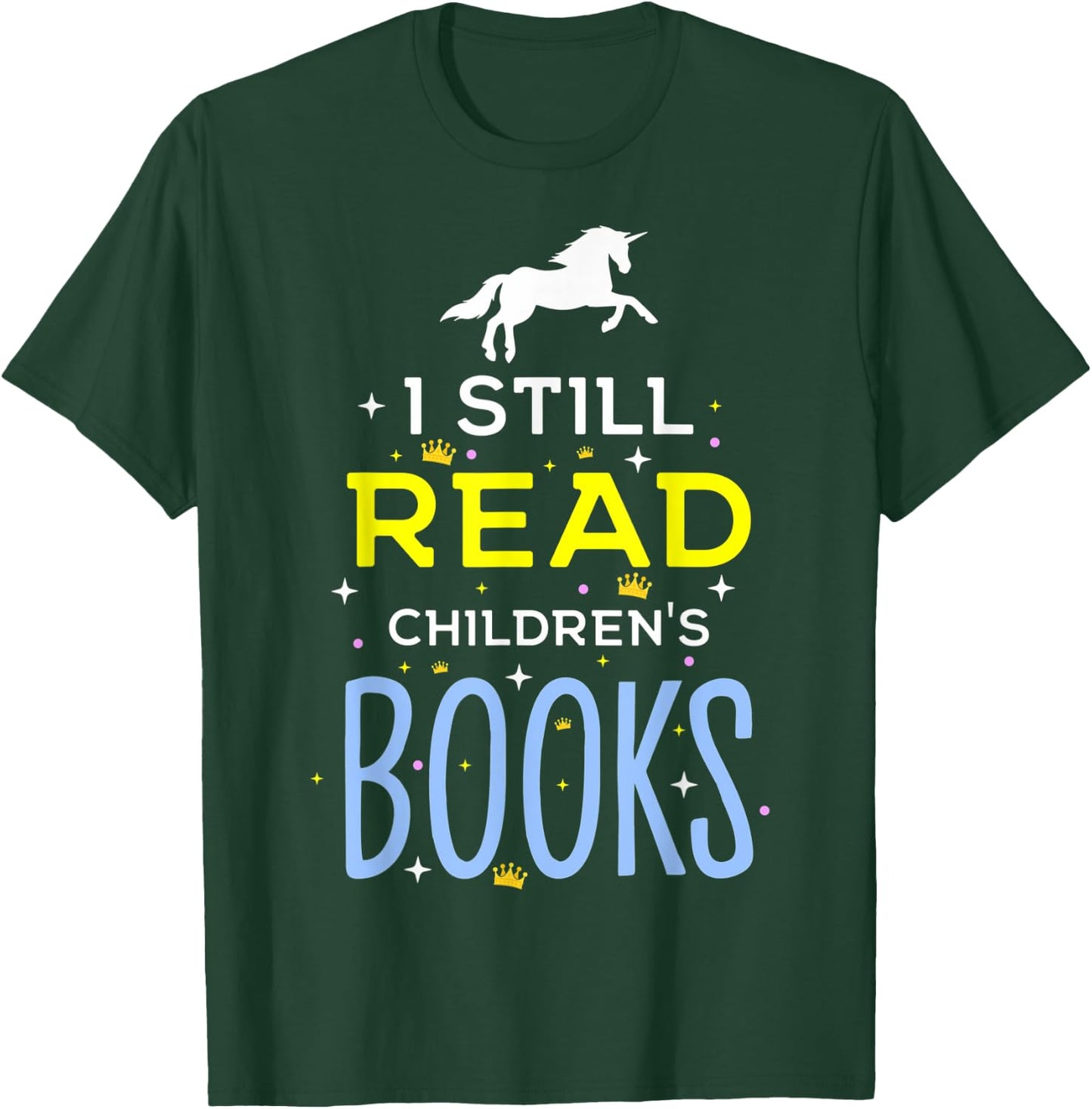I Still Read Children's Books Librarians School Librarians T-Shirt - T-Shirt | Forest