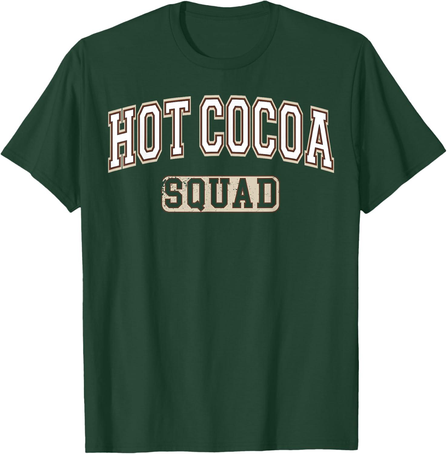 Hot Cocoa Squad Chocolate Lover Varsity Letters T-Shirt - T-Shirt | Forest