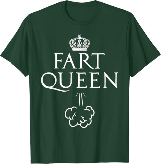 Funny Fart Queen Gift Royal Farter Women Mom Aunt Girl T-Shirt - T-Shirt | Forest