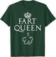 Funny Fart Queen Gift Royal Farter Women Mom Aunt Girl T-Shirt - T-Shirt | Forest