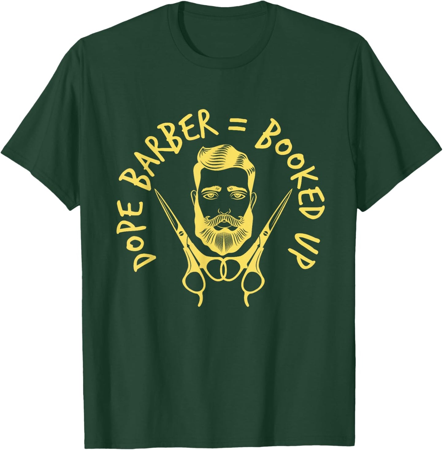 Dope Barber = Booked Up Hairstylist and Barber Hairdresser T-Shirt - T-Shirt | Forest