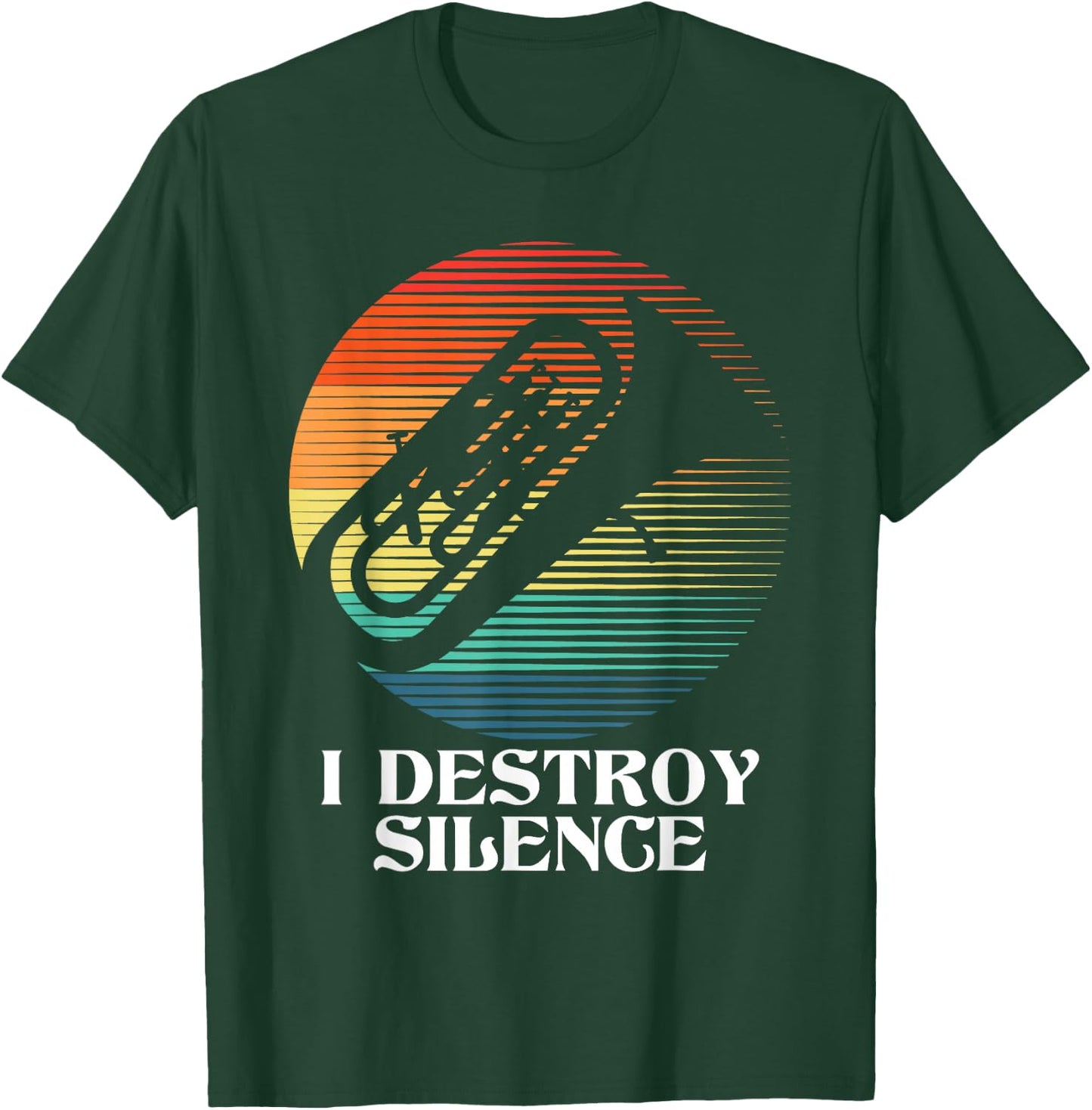 I Destroy Silence - Euphonium Euphoniumist Marching Band T-Shirt - T-Shirt | Forest