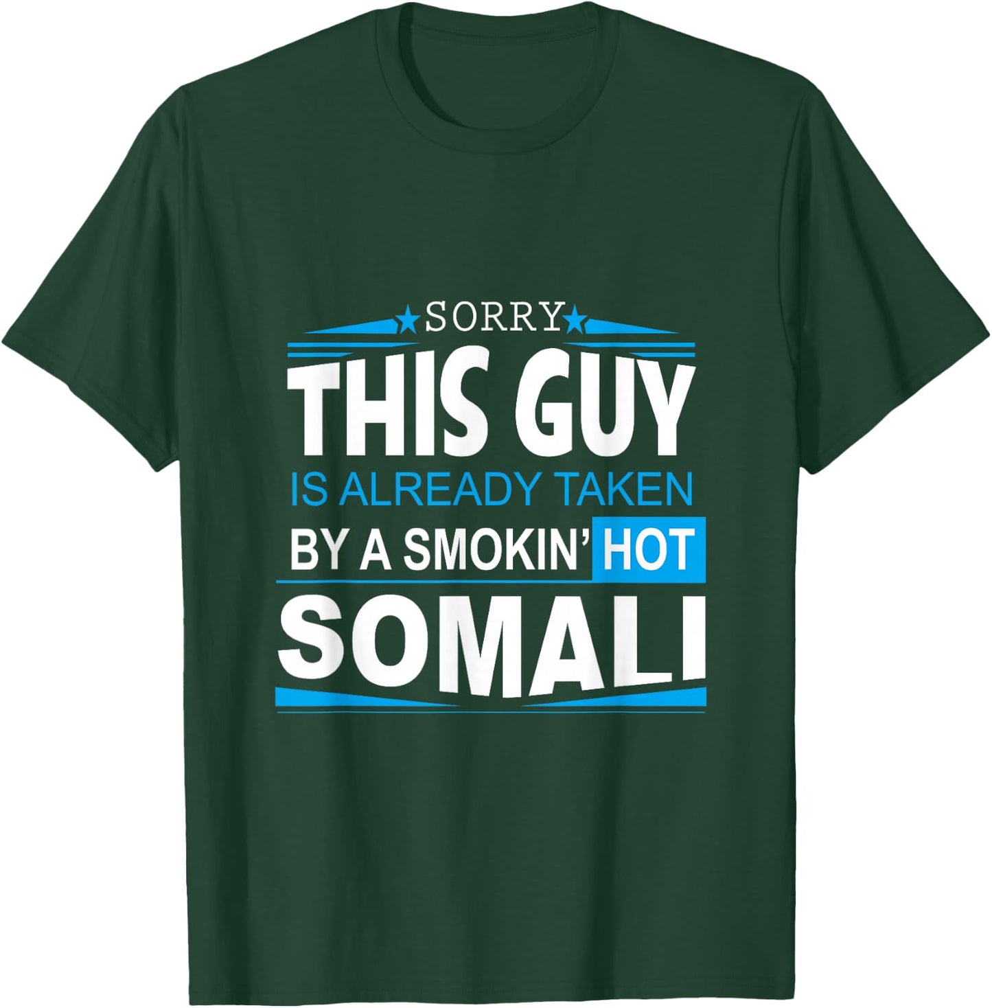 Somali Boy is Taken by Smoking Hot Somali Girl Shirt T-Shirt - T-Shirt | Forest