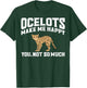 Ocelot Apparel - Best Funny Ocelots Cat Lover Design T-Shirt - T-Shirt | Forest