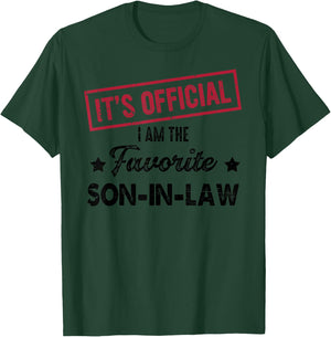 It's Official I'm The Favorite Son-In-Law T-Shirt - T-Shirt | Forest