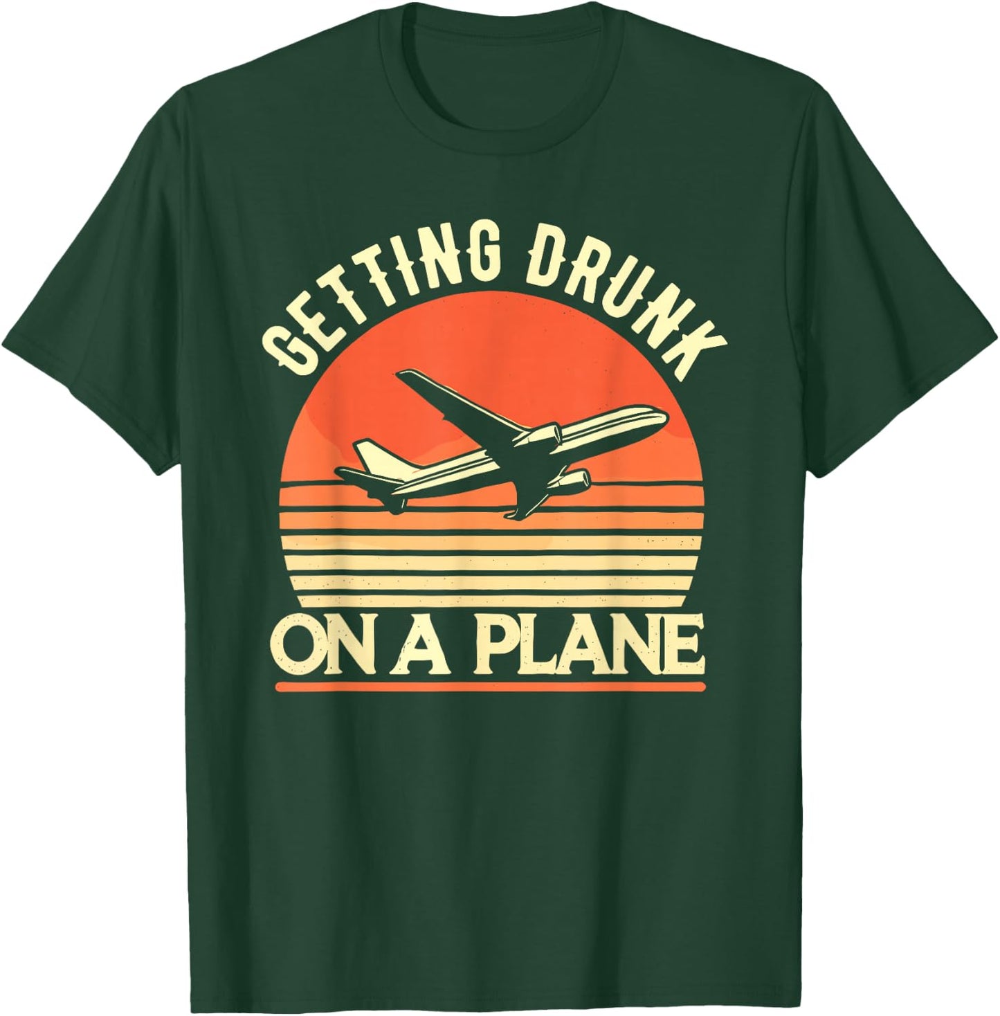 Getting Drunk On a Plane Shirt Funny Airplane Shirt Plane T-Shirt - T-Shirt | Forest