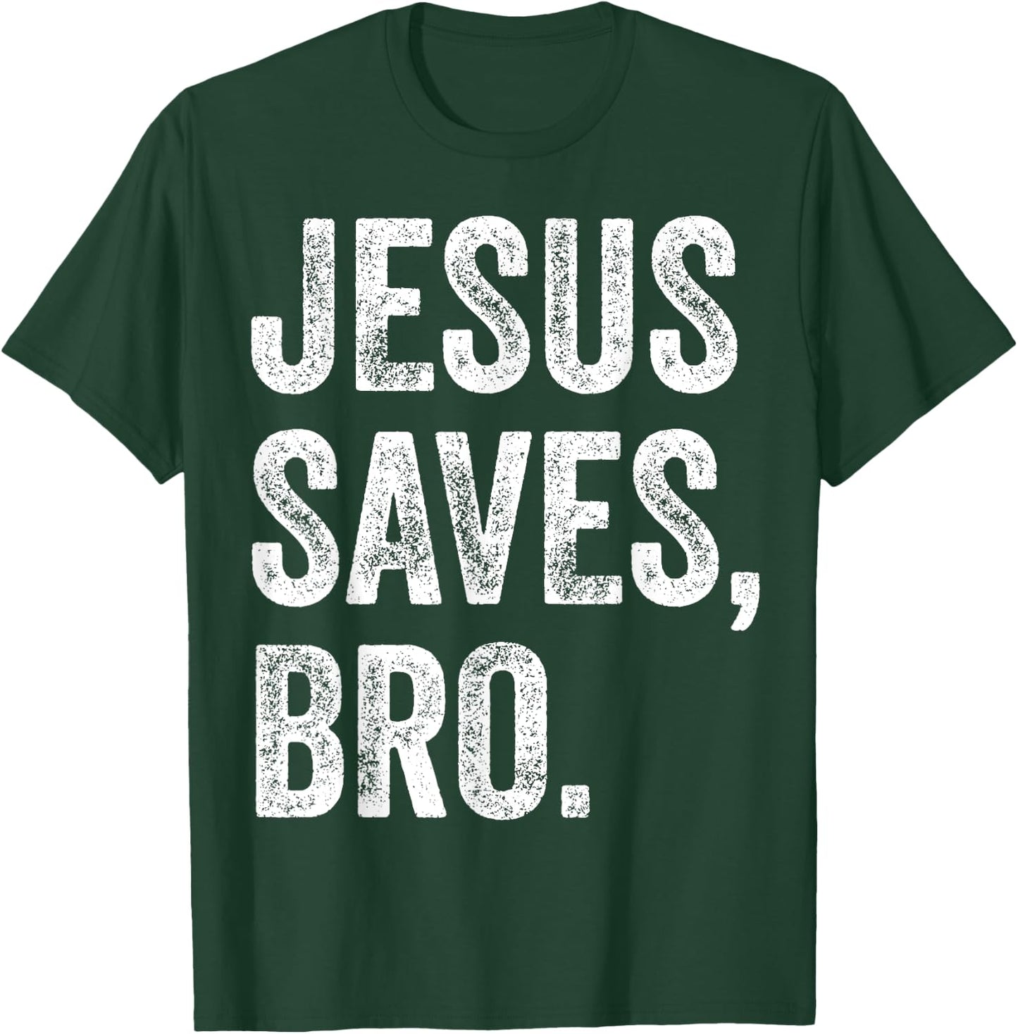 Jesus Saves Bro Christian Women Men Kids Girls Boys T-Shirt - T-Shirt | Forest