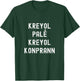 Kreyol Pale, Kreyol Konprann - Haitian Phrases T-Shirt - T-Shirt | Forest