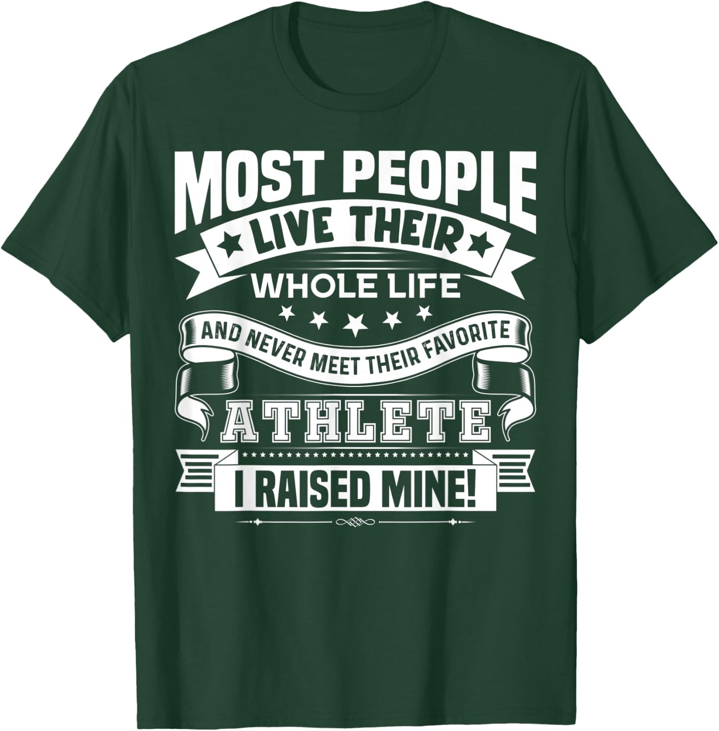 Raised Mine Favorite Athlete Proud Mom Dad Of Sport Athlete T-Shirt - T-Shirt | Forest