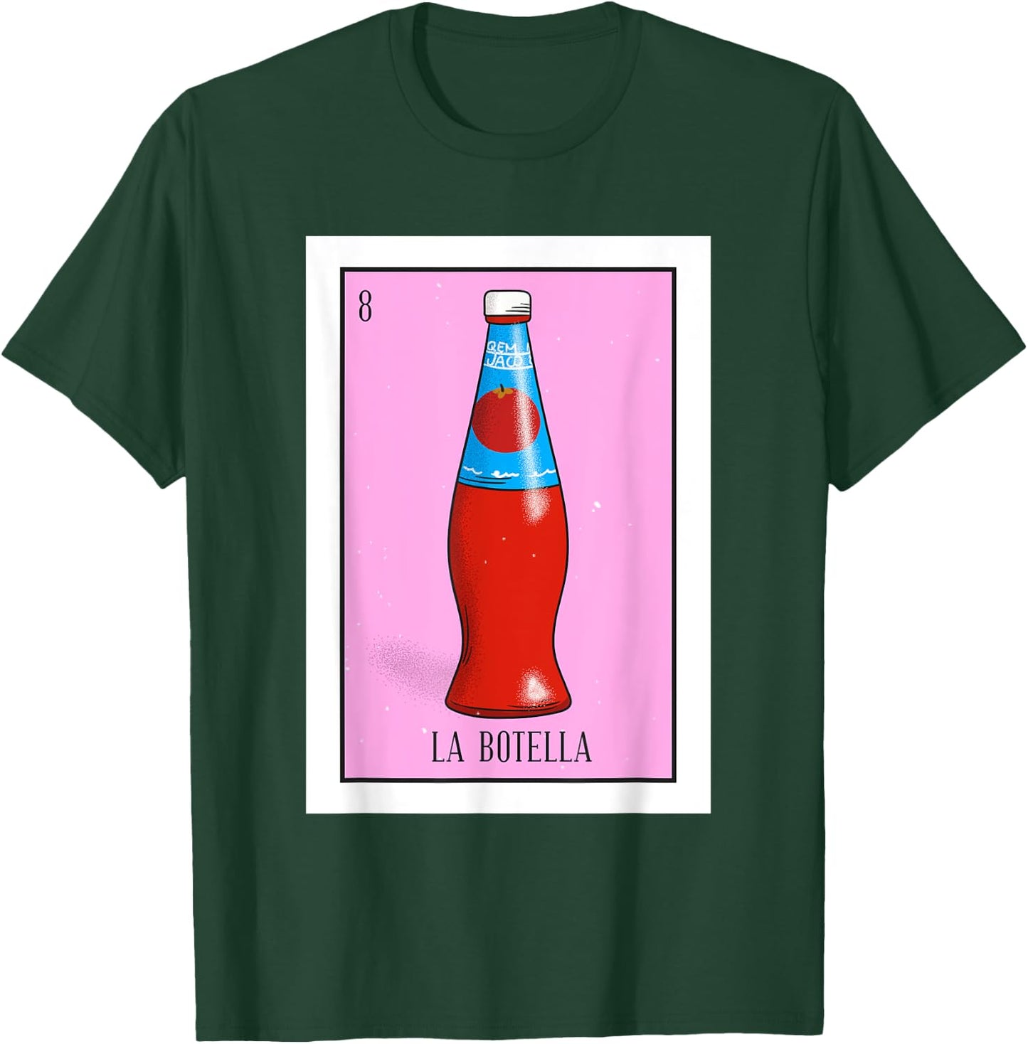 La Botella Lotteria La bottiglia Mexican paper Lottery T-Shirt - T-Shirt | Forest