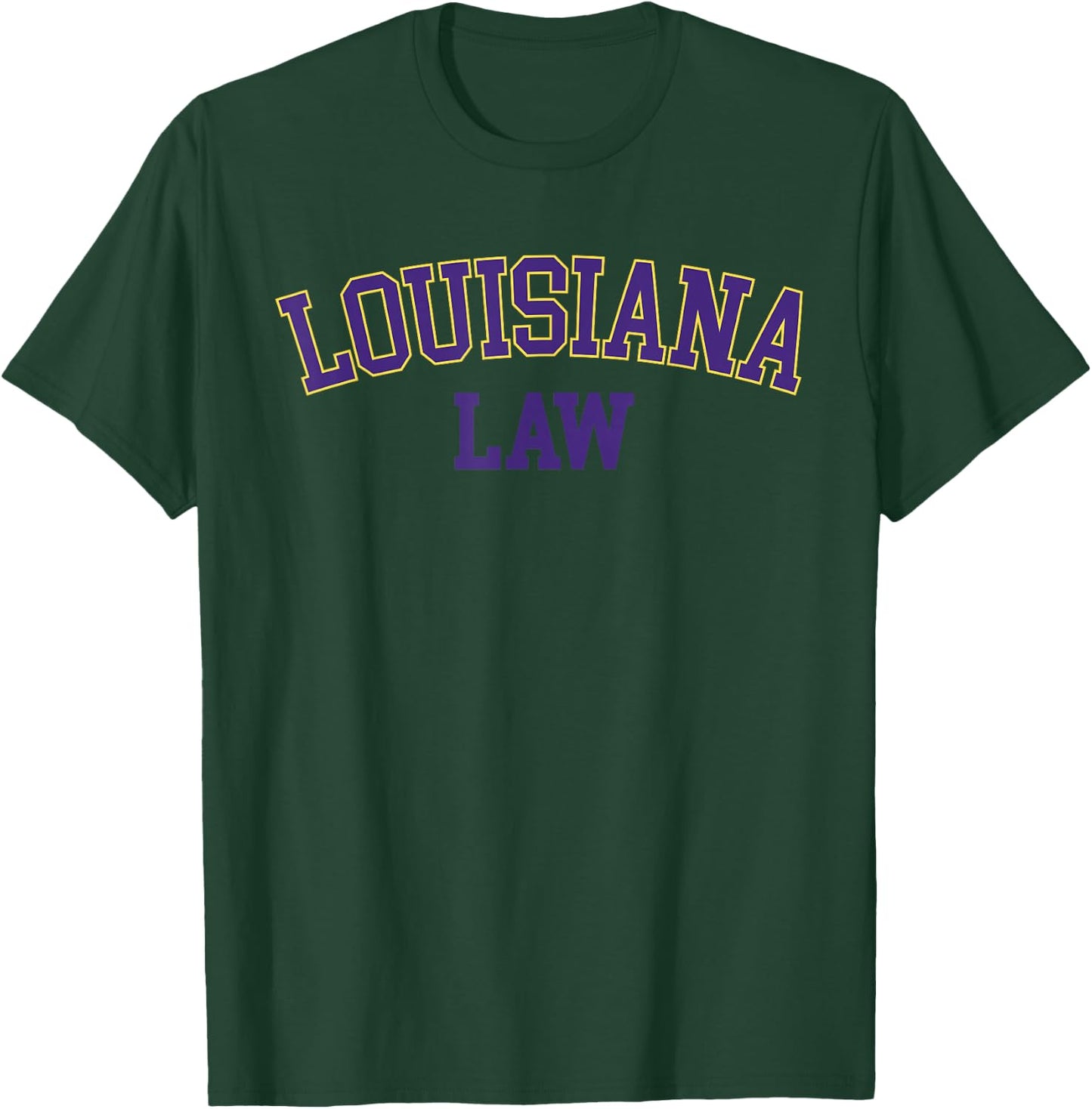 Louisiana Law, Louisiana Bar Graduate Gift Lawyer College T-Shirt - T-Shirt | Forest