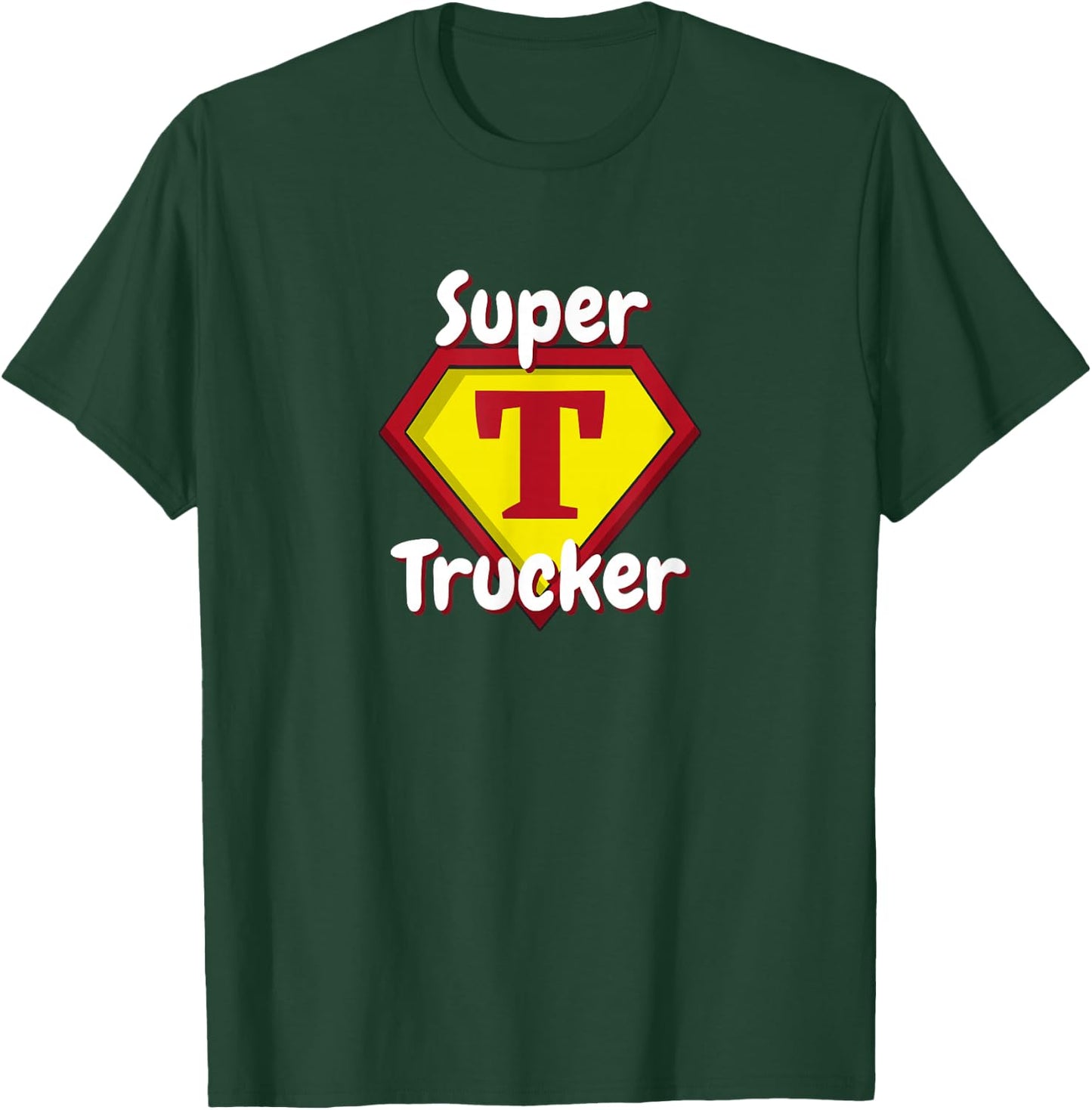 Super Trucker | Truck Driver Appreciation T-Shirt - T-Shirt | Forest