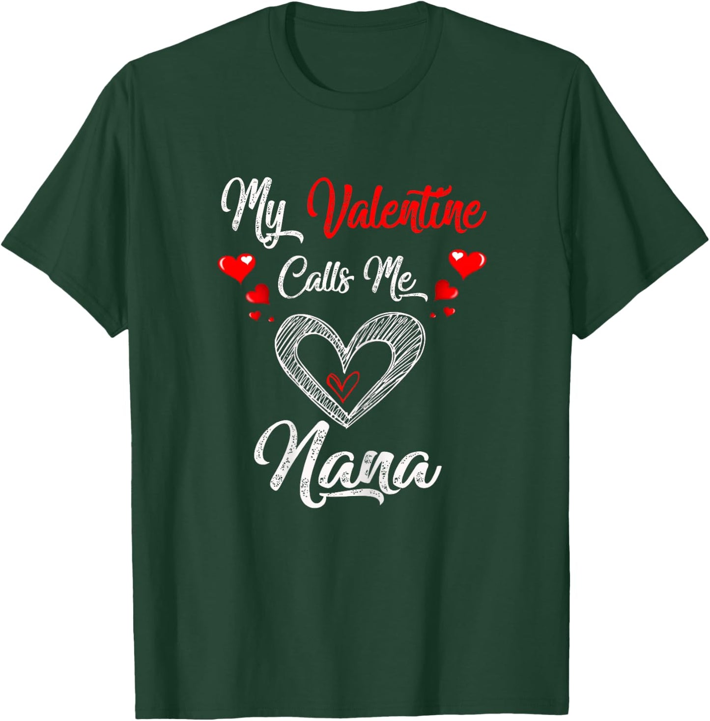 My Valentine Calls Me Nana Shirt Valentines Day 2022 Grandma T-Shirt - T-Shirt | Forest