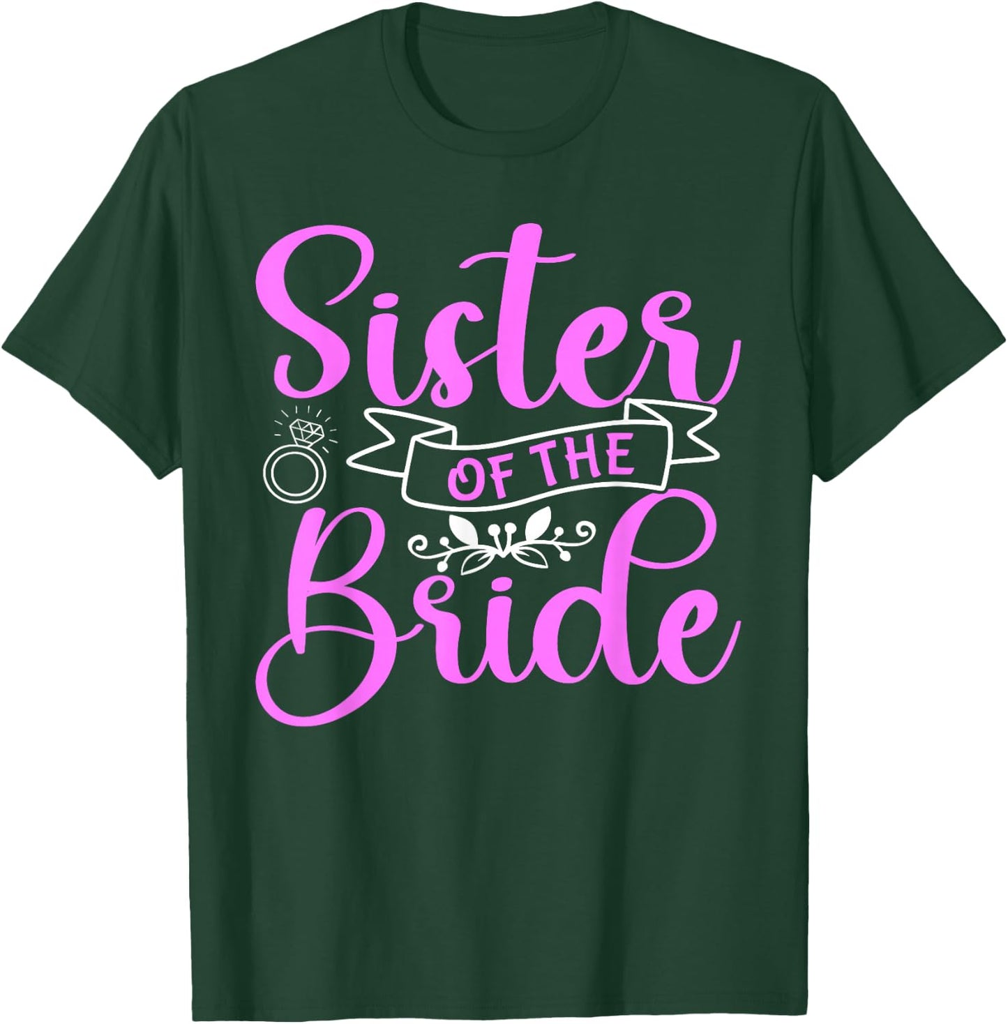 Sister Of The Bride T-Shirt - T-Shirt | Forest