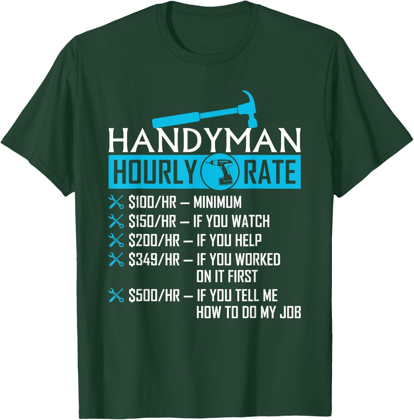 Handyman Hourly Rate Humor Carpenter Funny Handy Man T-Shirt - T-Shirt | Forest