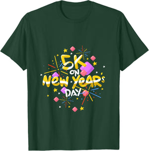 5K New Years Day Race T Shirt Runners T-Shirt - T-Shirt | Forest
