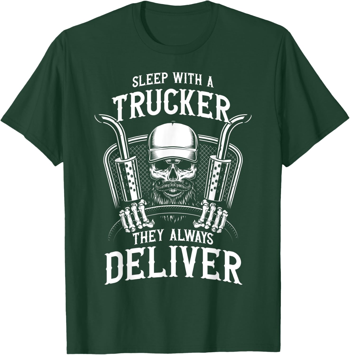Sleep With a Trucker They Always Deliver Funny Truck Driver T-Shirt - T-Shirt | Forest