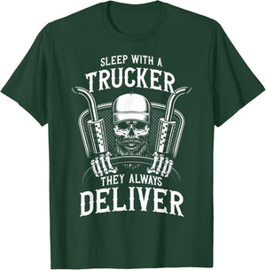 Sleep With a Trucker They Always Deliver Funny Truck Driver T-Shirt - T-Shirt | Forest