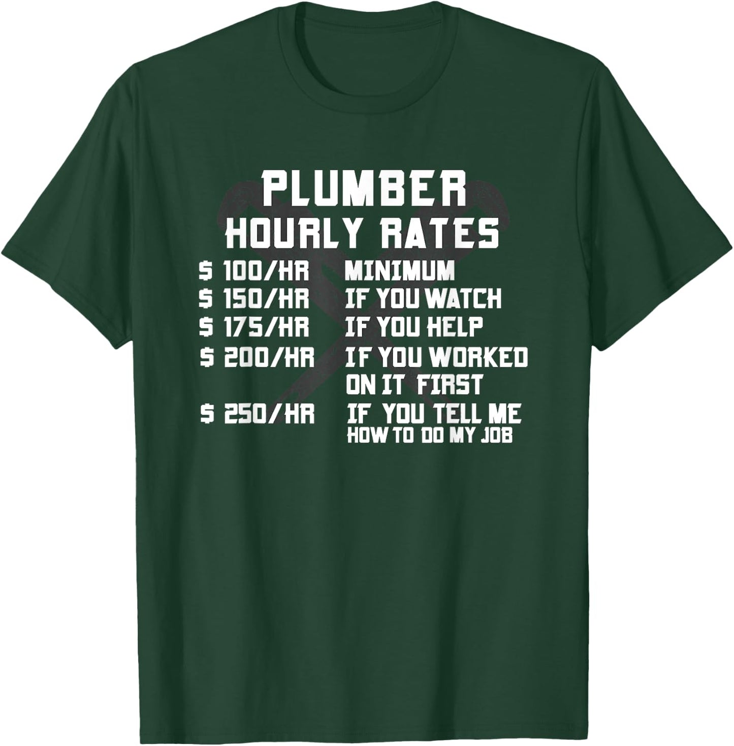 Plumber Hourly Rate Funny Plumbing Worker Labor Men Gifts T-Shirt - T-Shirt | Forest