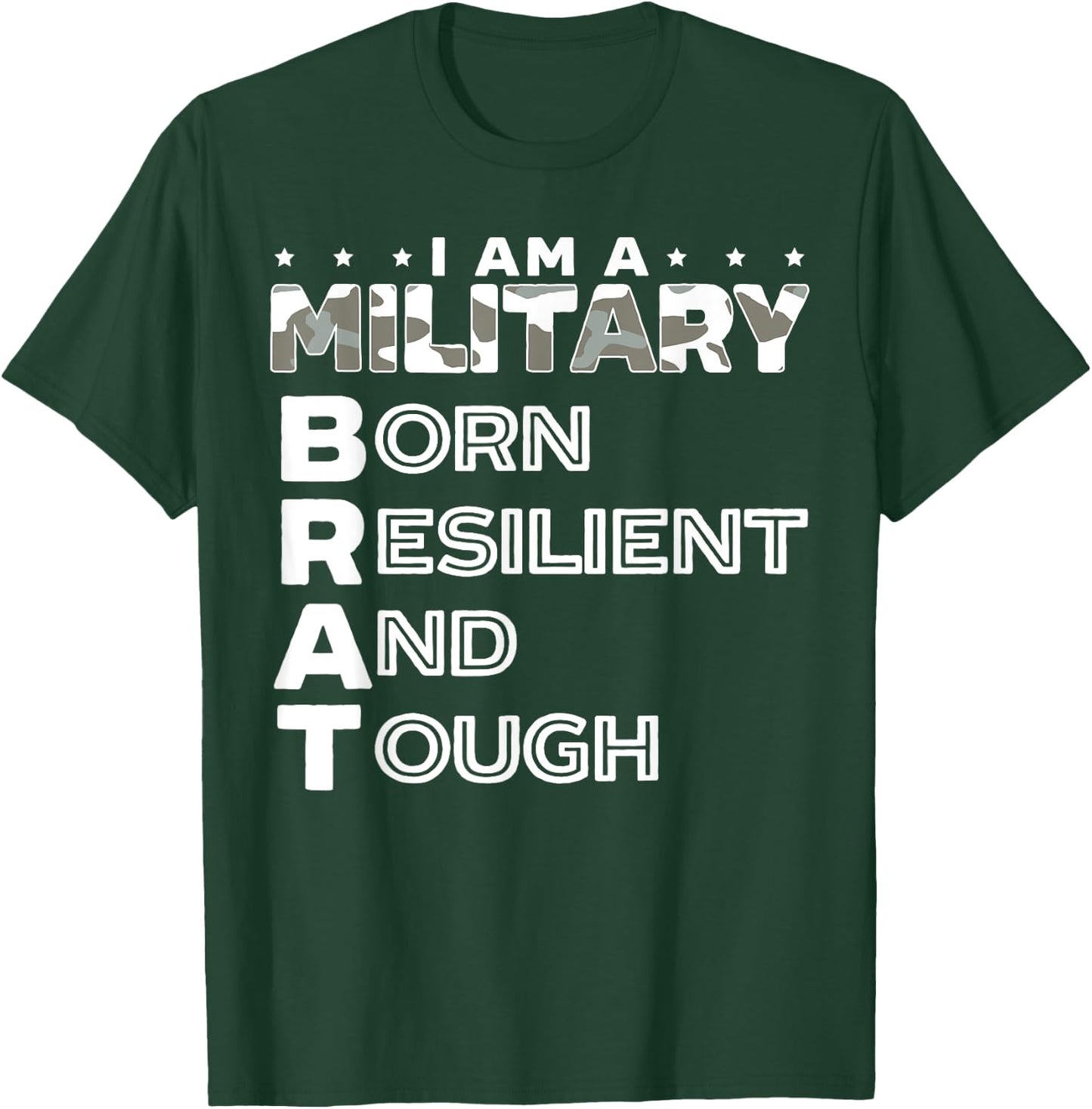 I Am A Military Brat Veteran Soldier Military Child Month T-Shirt - T-Shirt | Forest