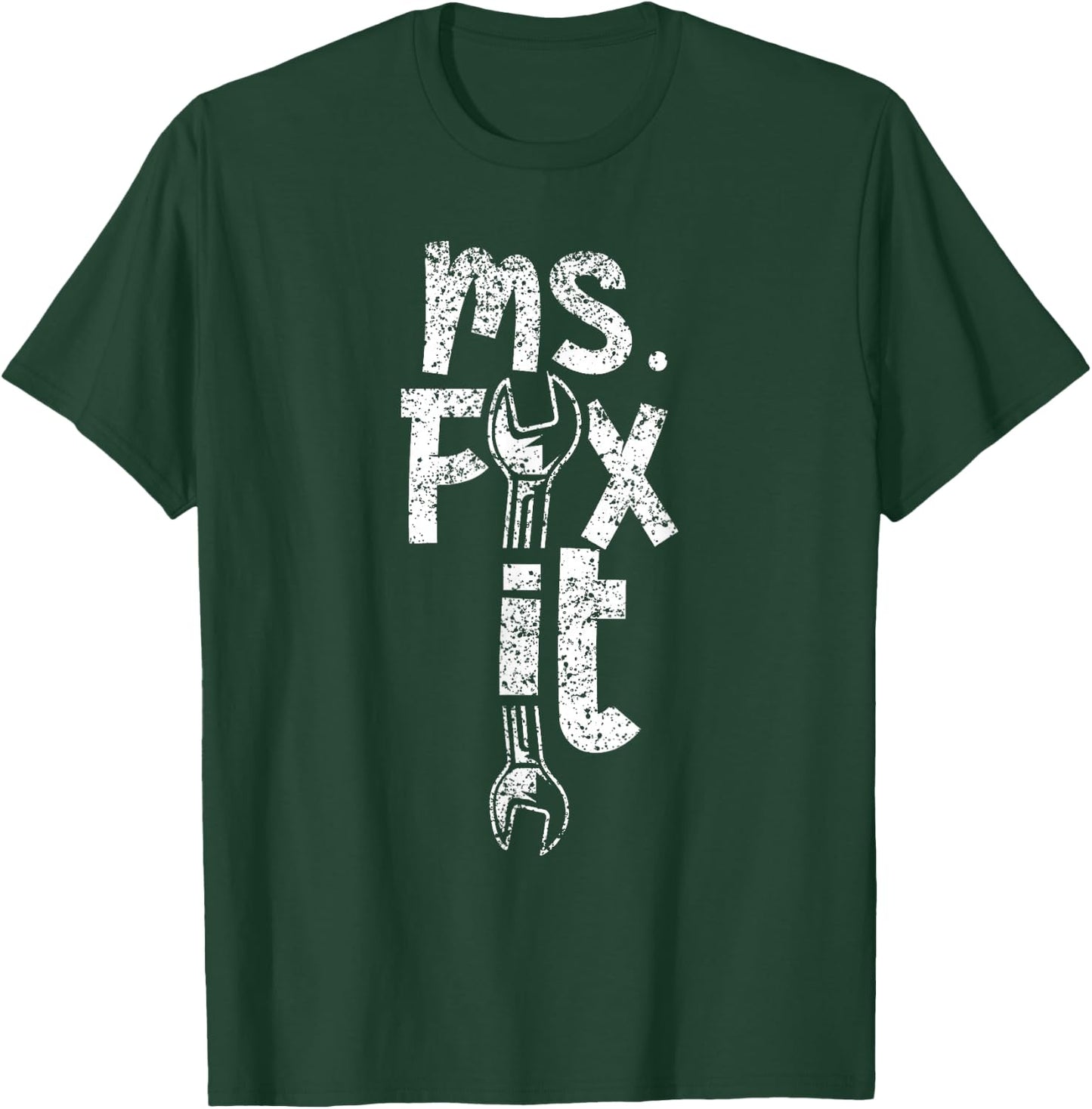 Ms Fix It Overhaul Repair Fixing Handyman T-Shirt - T-Shirt | Forest