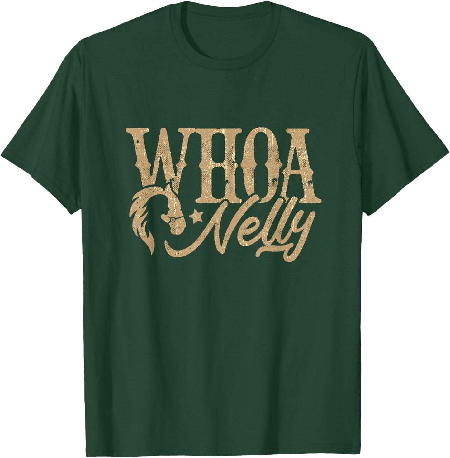 Casual Whoa nelly country graphic shirt T-Shirt - T-Shirt | Forest