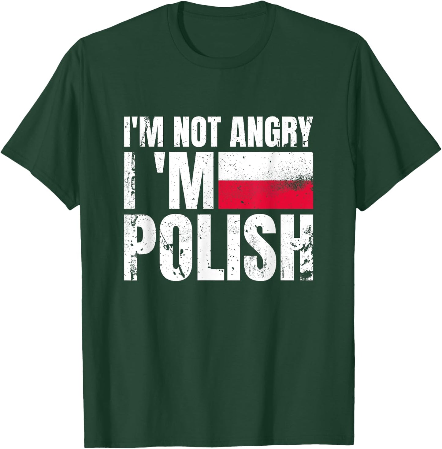 I'm Not Angry I'm Polish Poland Vintage Flag Pole T-Shirt - T-Shirt | Forest