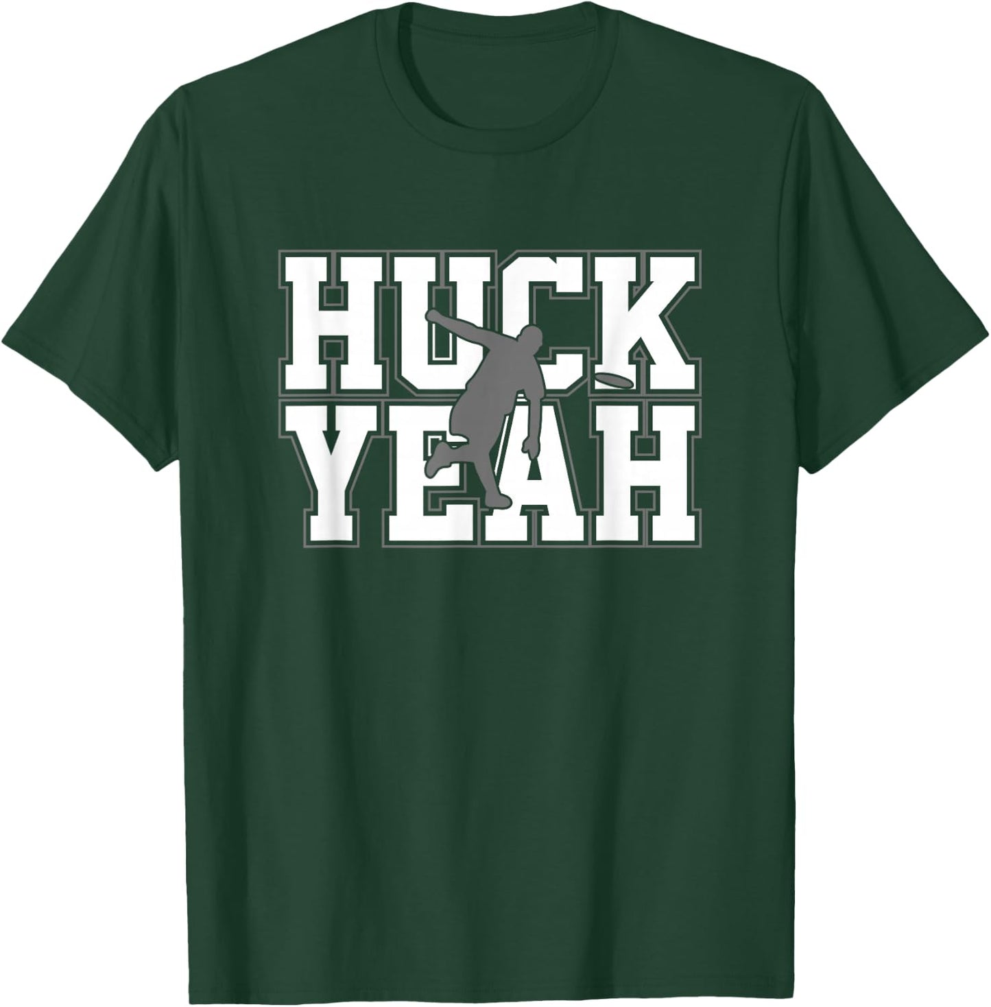 Huck Yeah Ultimate Frisbee T-Shirt - T-Shirt | Forest